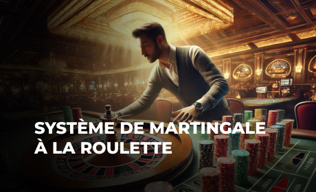 Système de Martingale à la roulette : guide d’application et de variations