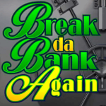 Break da Bank Again logo